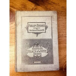 Vintage  Harper's Black & White Series Philip Brooks By Rev. A. Brooks Book 1893